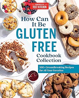 How Can It Be Gluten Free Cookbook Collection: 350+ Groundbreaking Recipes for All Your Favorites 